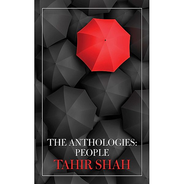 The Anthologies: People / The Anthologies, Tahir Shah