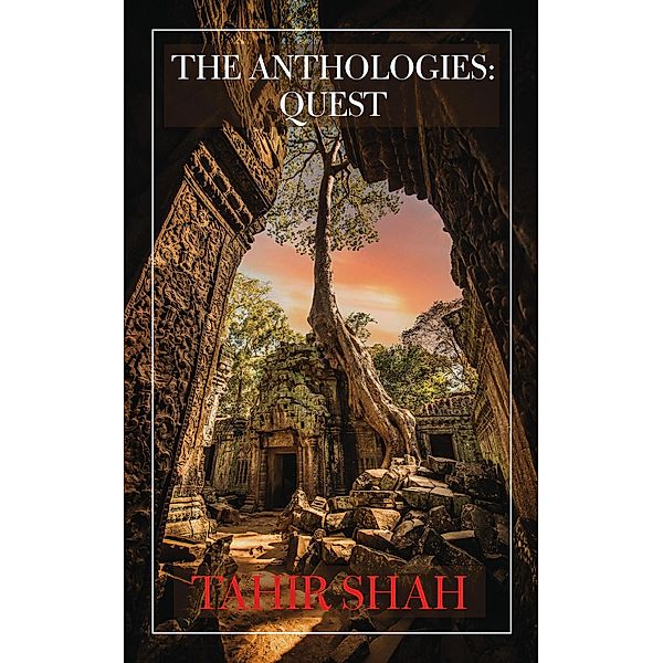 The Anthologies: Quest / The Anthologies, Tahir Shah