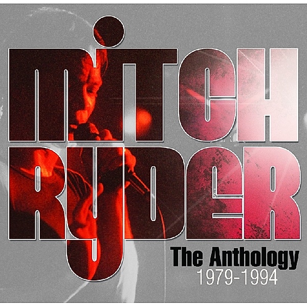The Anthology-1979-1994, Mitch Ryder