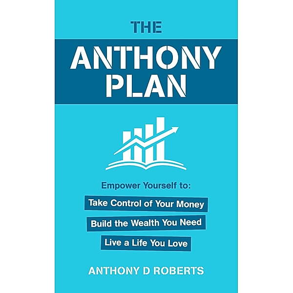 The Anthony Plan, Anthony D Roberts