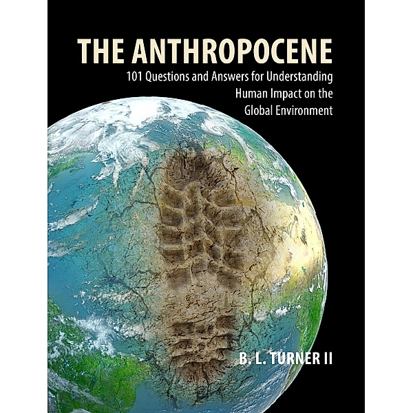 The Anthropocene, B. L. Turner II