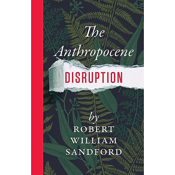 The Anthropocene Disruption / RMB | Rocky Mountain Books, Robert William Sandford