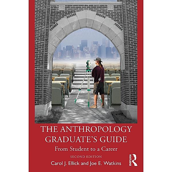 The Anthropology Graduate's Guide, Carol J. Ellick, Joe E. Watkins