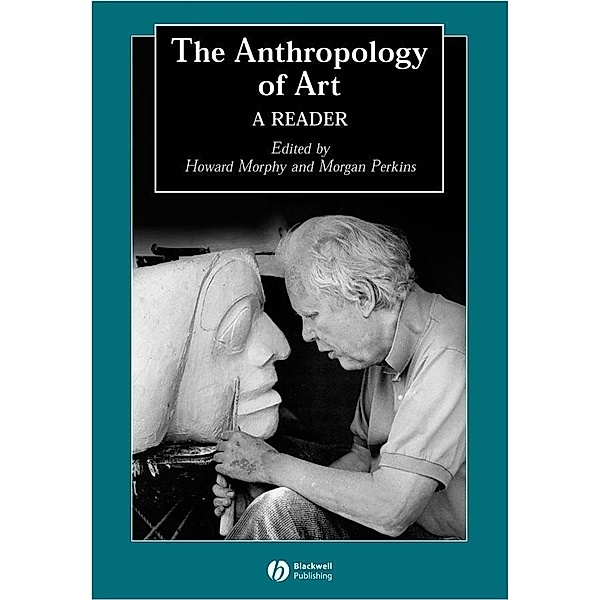 The Anthropology of Art / Blackwell Anthologies