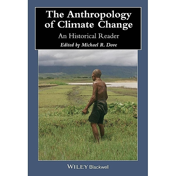 The Anthropology of Climate Change / Blackwell Anthologies