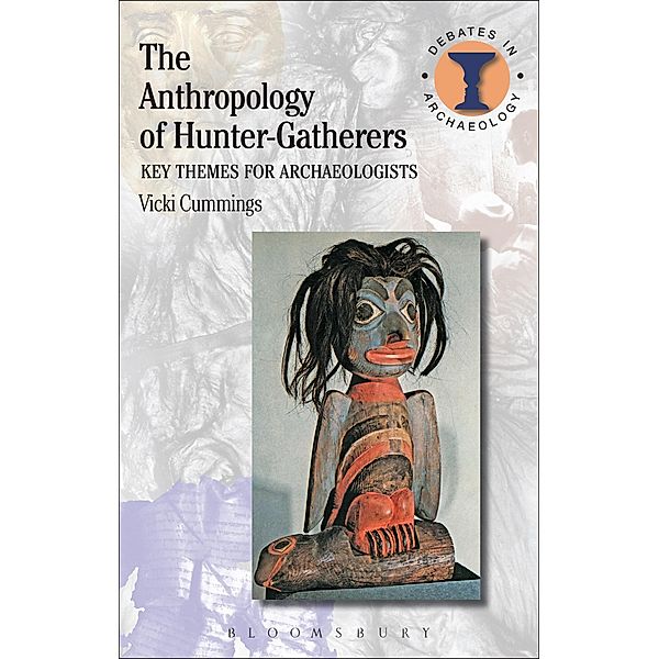 The Anthropology of Hunter-Gatherers, Vicki Cummings