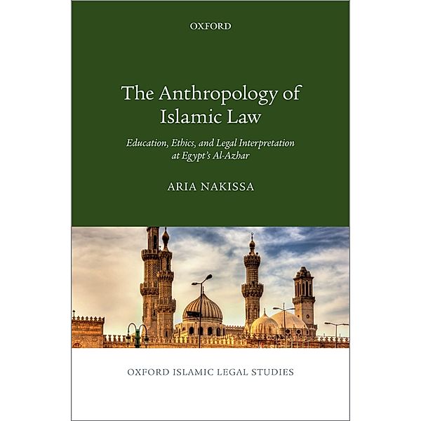 The Anthropology of Islamic Law, Aria Nakissa