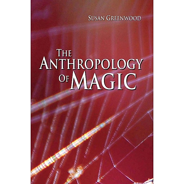 The Anthropology of Magic, Susan Greenwood