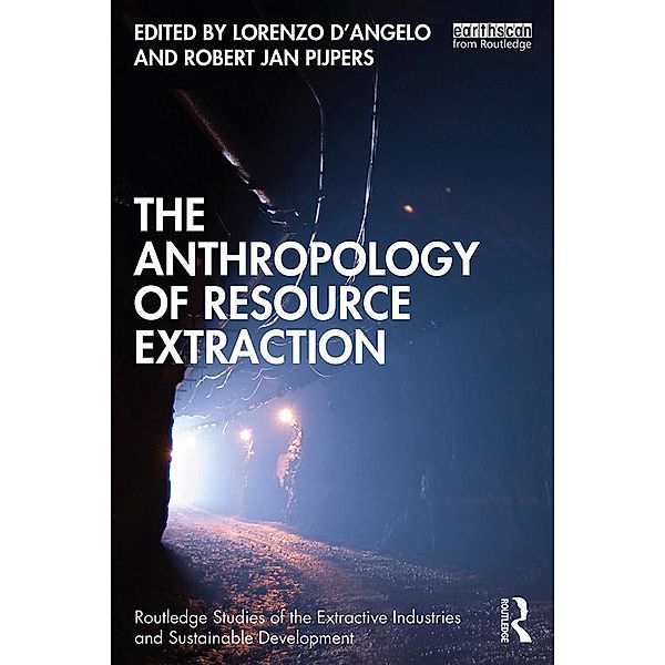 The Anthropology of Resource Extraction