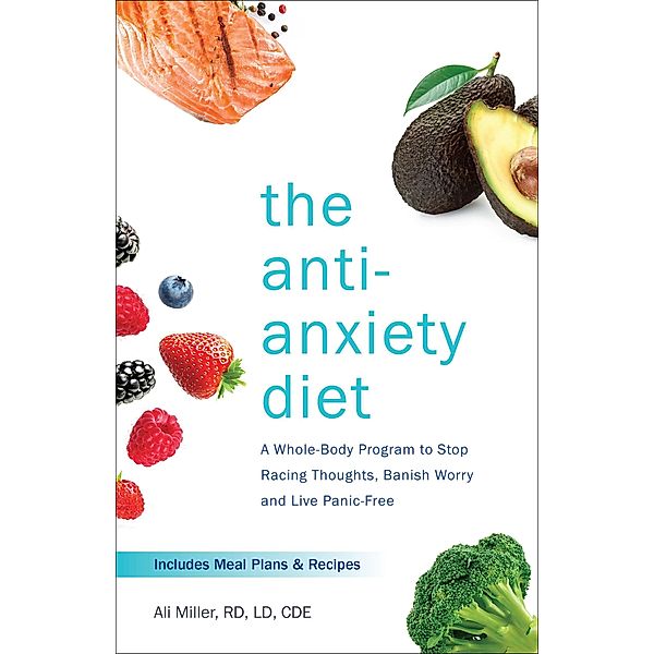 The Anti-Anxiety Diet, Ali Miller