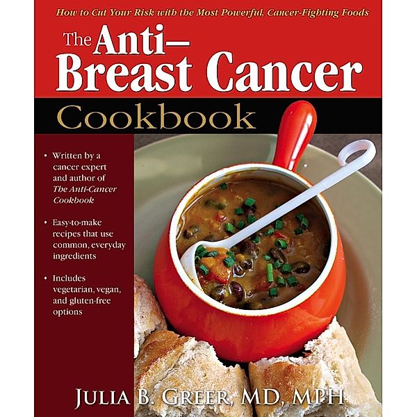 The Anti-Breast Cancer Cookbook, Julia B Greer