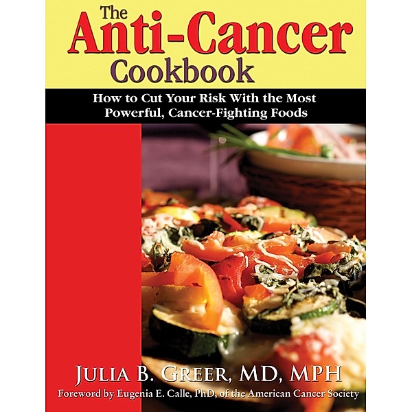 The Anti-Cancer Cookbook, Julia B Greer