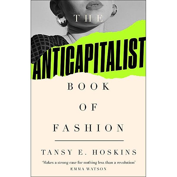 The Anti-Capitalist Book of Fashion, Tansy E. Hoskins