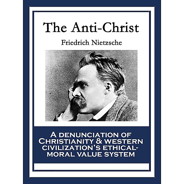 The Anti-Christ, Friedrich Nietzsche