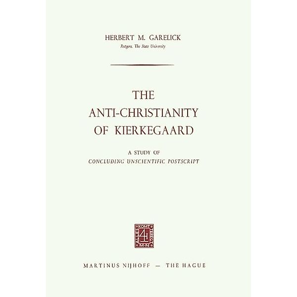 The Anti-Christianity of Kierkegaard, Herbert M. Garelick