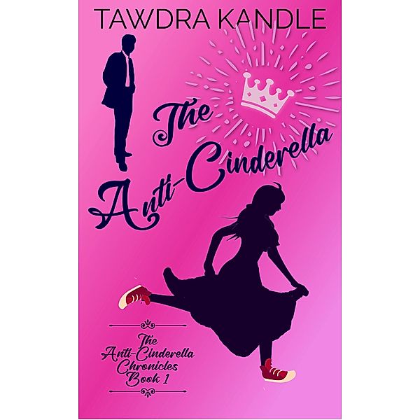 The Anti-Cinderella (#MeetCute Books), Tawdra Kandle