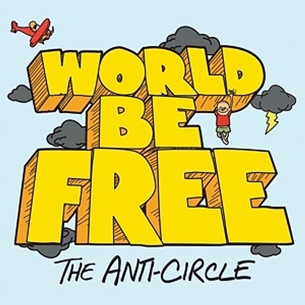 The Anti-Circle (Translucent Orange (Vinyl), World Be Free
