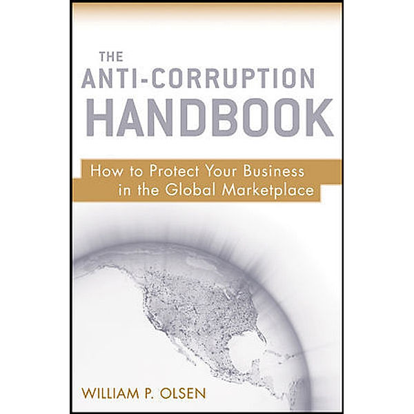 The Anti-Corruption Handbook, William P. Olsen
