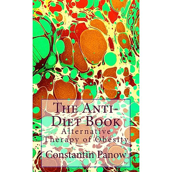 The Anti-Diet Book, Constantin Panow