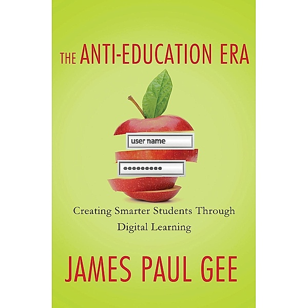 The Anti-Education Era, James Paul Gee