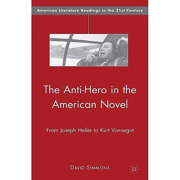 The Anti-Hero in the American Novel, D. Simmons
