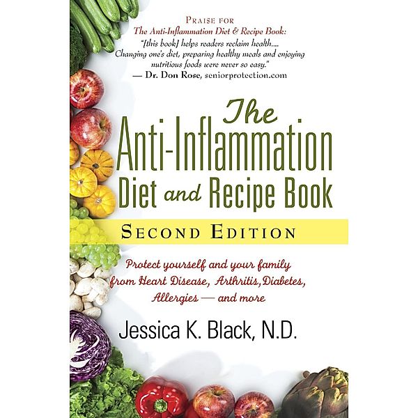 The Anti-Inflammation Diet and Recipe Book, Second Edition, Black N. D.