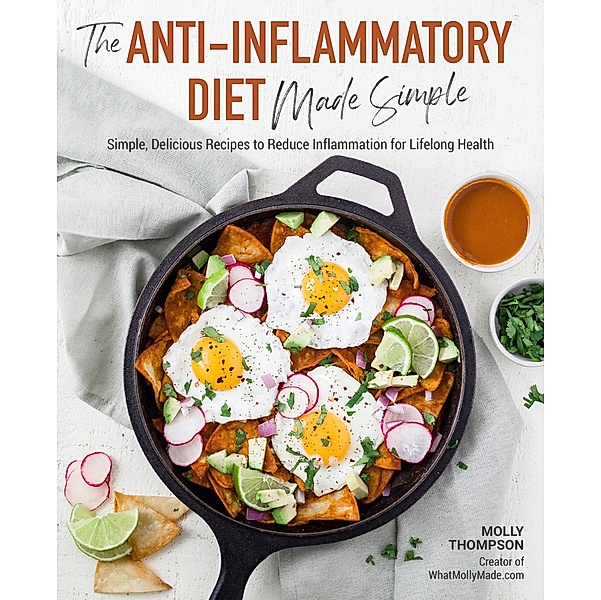 The Anti-Inflammatory Diet Made Simple, Molly Thompson