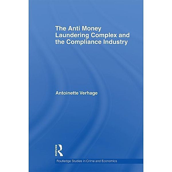 The Anti Money Laundering Complex and the Compliance Industry, Antoinette Verhage