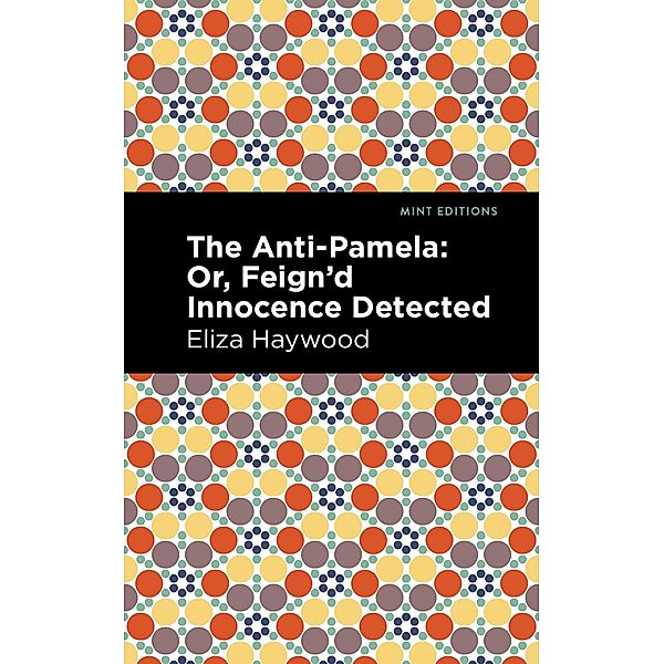 The Anti-Pamela / Mint Editions (Women Writers), Eliza Haywood