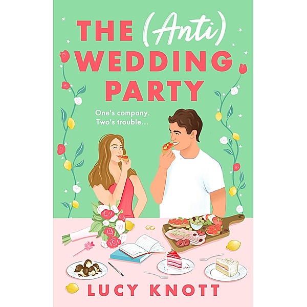 The (Anti) Wedding Party, Lucy Knott