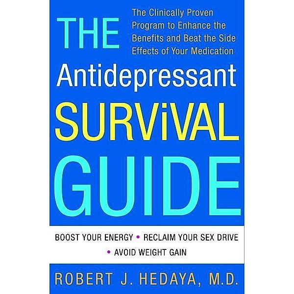The Antidepressant Survival Guide, Robert J. Hedaya