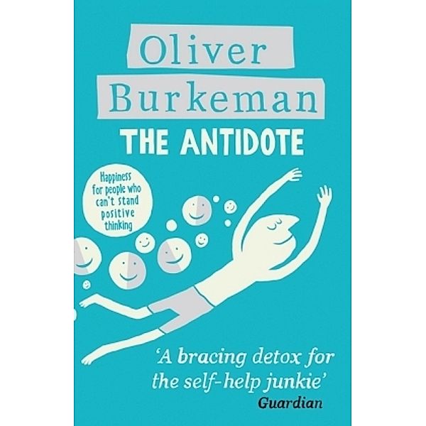 The Antidote, Oliver Burkeman