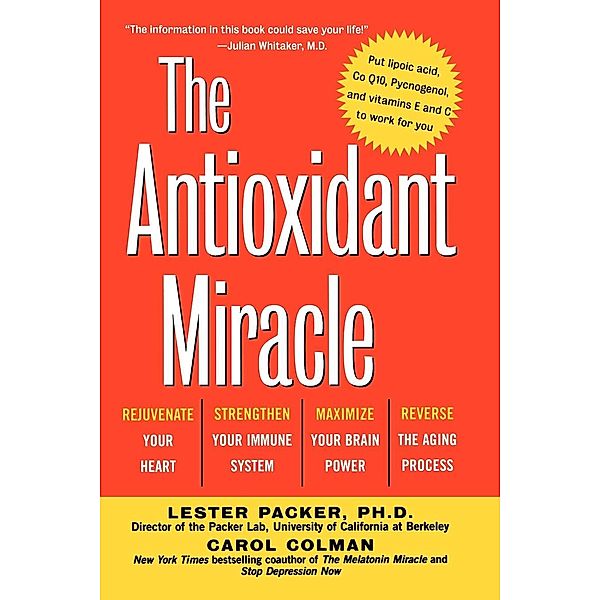 The Antioxidant Miracle, Lester Packer, Carol Colman