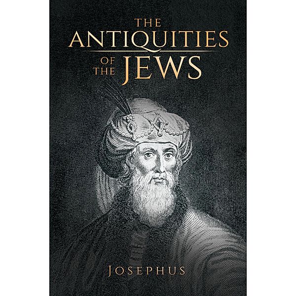 The Antiquities of the Jews / Antiquarius, Josephus