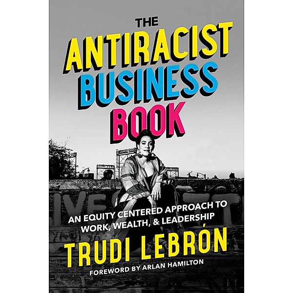 The Antiracist Business Book, Trudi Lebron