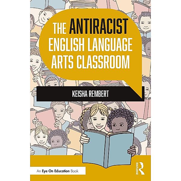 The Antiracist English Language Arts Classroom, Keisha Rembert