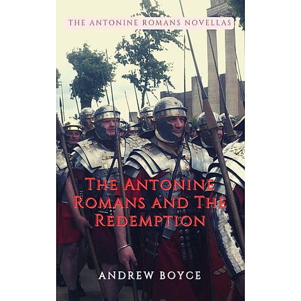The Antonine Romans and The Redemption, Andrew Boyce