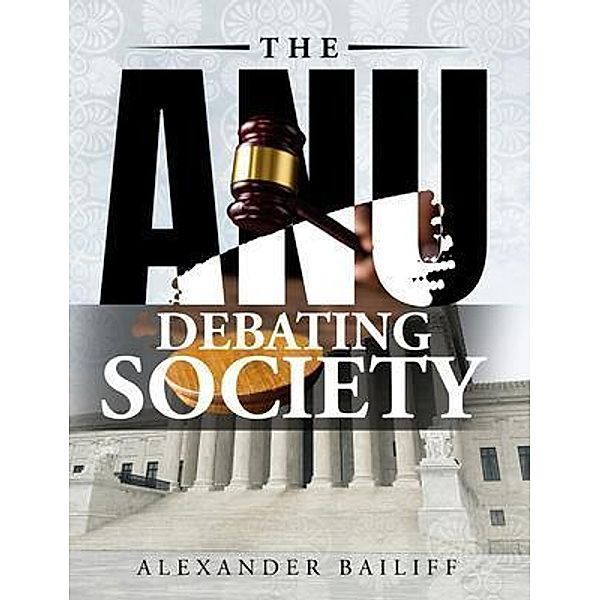 The ANU Debating Society, Alexander Bailiff