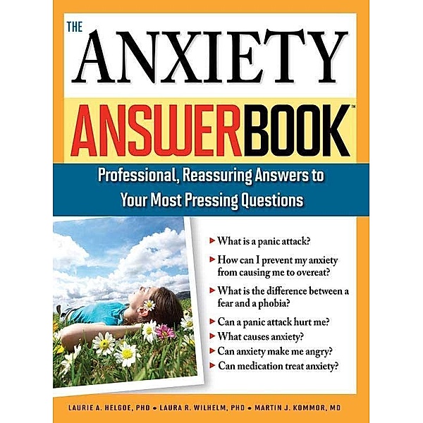 The Anxiety Answer Book / Answer Book, Laurie Helgoe, Laura Wilhelm, Martin Kommor