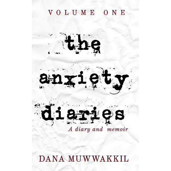 The Anxiety Diaries, Dana Muwwakkil