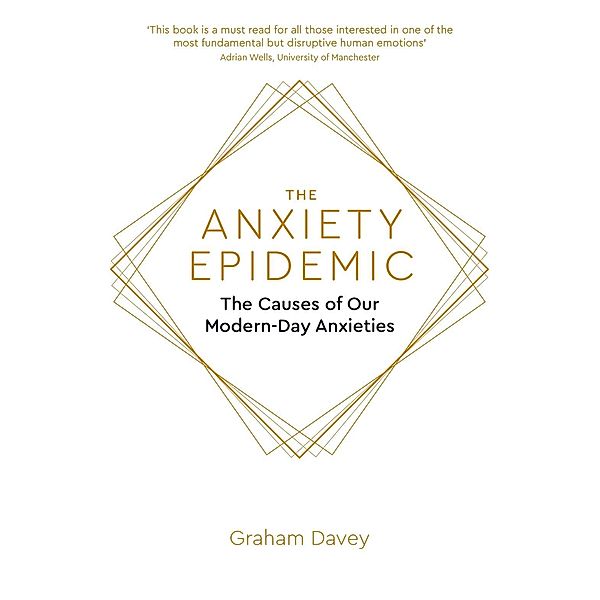 The Anxiety Epidemic, Graham Davey