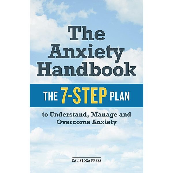 The Anxiety Handbook, Calistoga Press