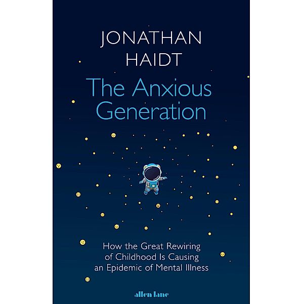 The Anxious Generation, Jonathan Haidt