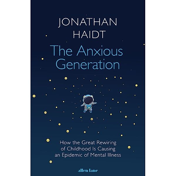 The Anxious Generation, Jonathan Haidt