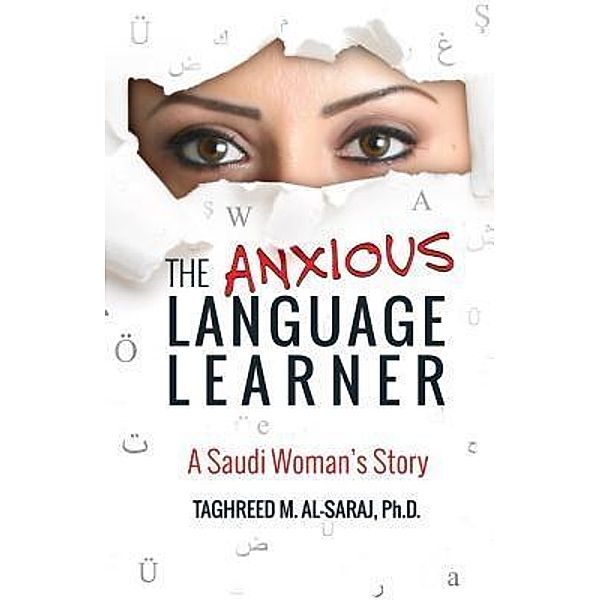 The Anxious Language Learner, Taghreed M. Al-Saraj