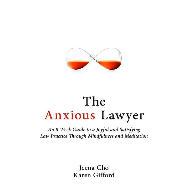 The Anxious Lawyer, Jeena Cho, Karen Gifford