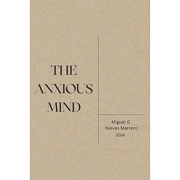 The Anxious Mind, Miguel Nieves Marrero