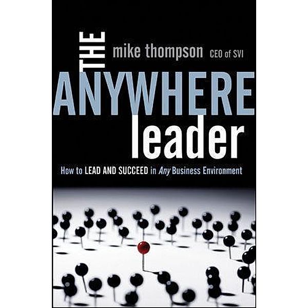 The Anywhere Leader, Mike Thompson
