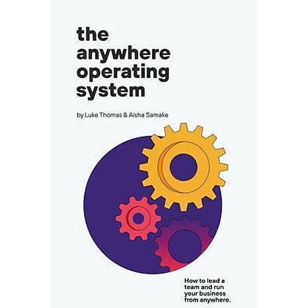 The Anywhere Operating System / Friday Feedback, Inc, Luke Thomas, Aisha Samake