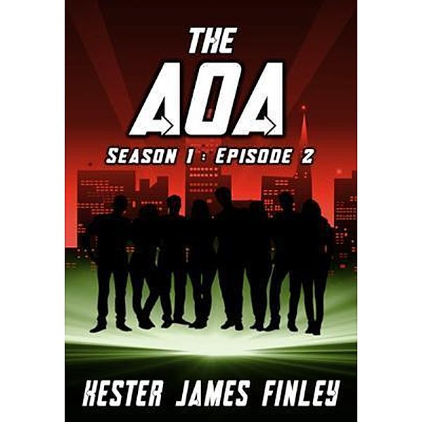 The AOA (Season 1 / The Agents of Ardenwood Bd.2, Kester James Finley